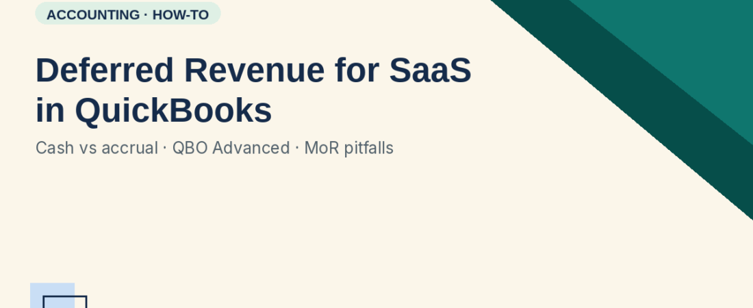 Deferred Revenue for SaaS in QuickBooks (2026 Guide)
