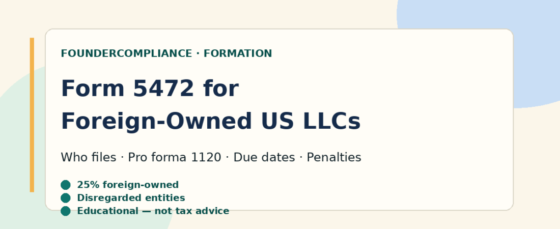 Form 5472 for Foreign-Owned US LLCs (2026 Guide)