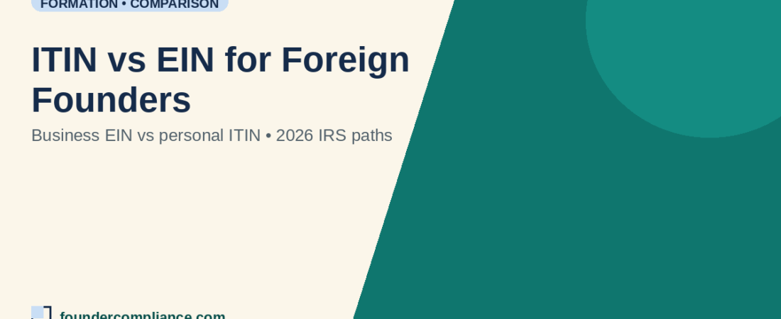 ITIN vs EIN for Foreign Founders (2026 Guide)