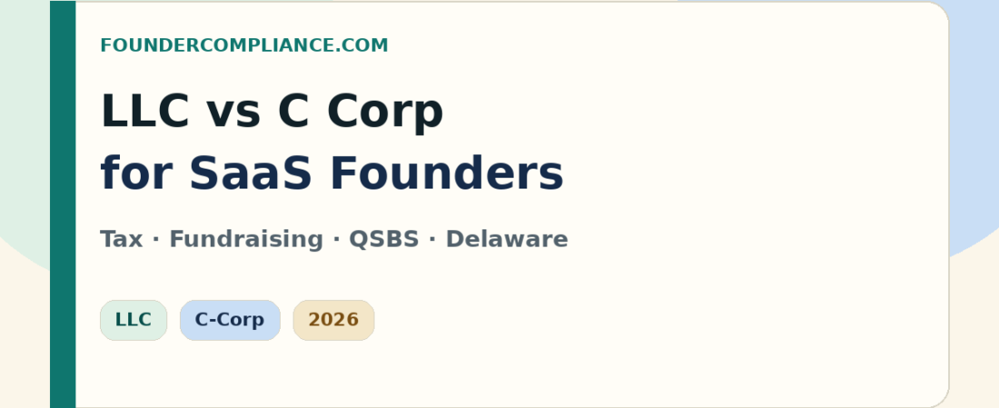 LLC vs C Corporation for SaaS Founders